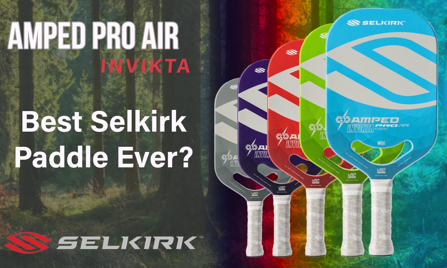 Selkirk AMPED Pro Air Invikta Review