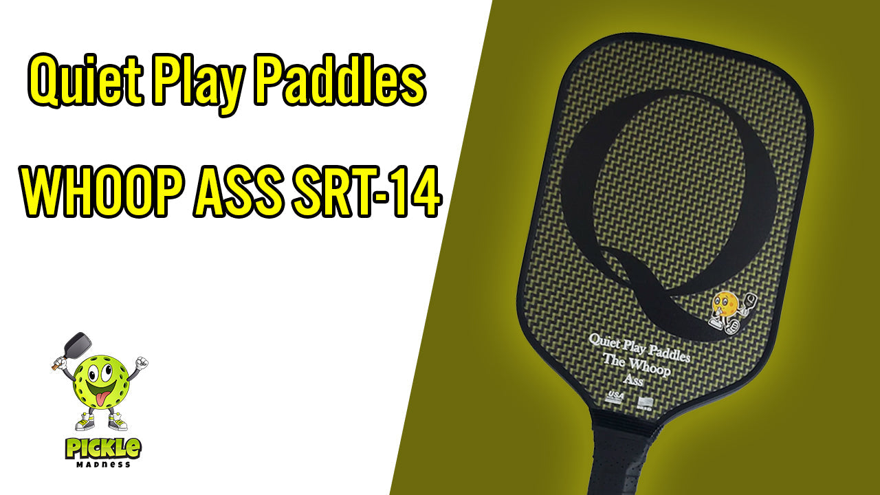 Quiet Play Paddles Whoop Ass SRT-14 – Aerospace Engineering Meets Pickleball